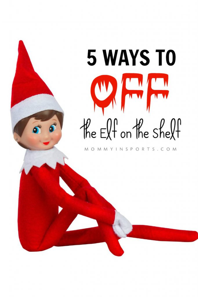 Did you love the elf on the shelf? It was so much fun creating mischief....then you grew tired of the job that became the blasted ELF?!  Well here are 5 ways to OFF the Elf! You're welcome!
