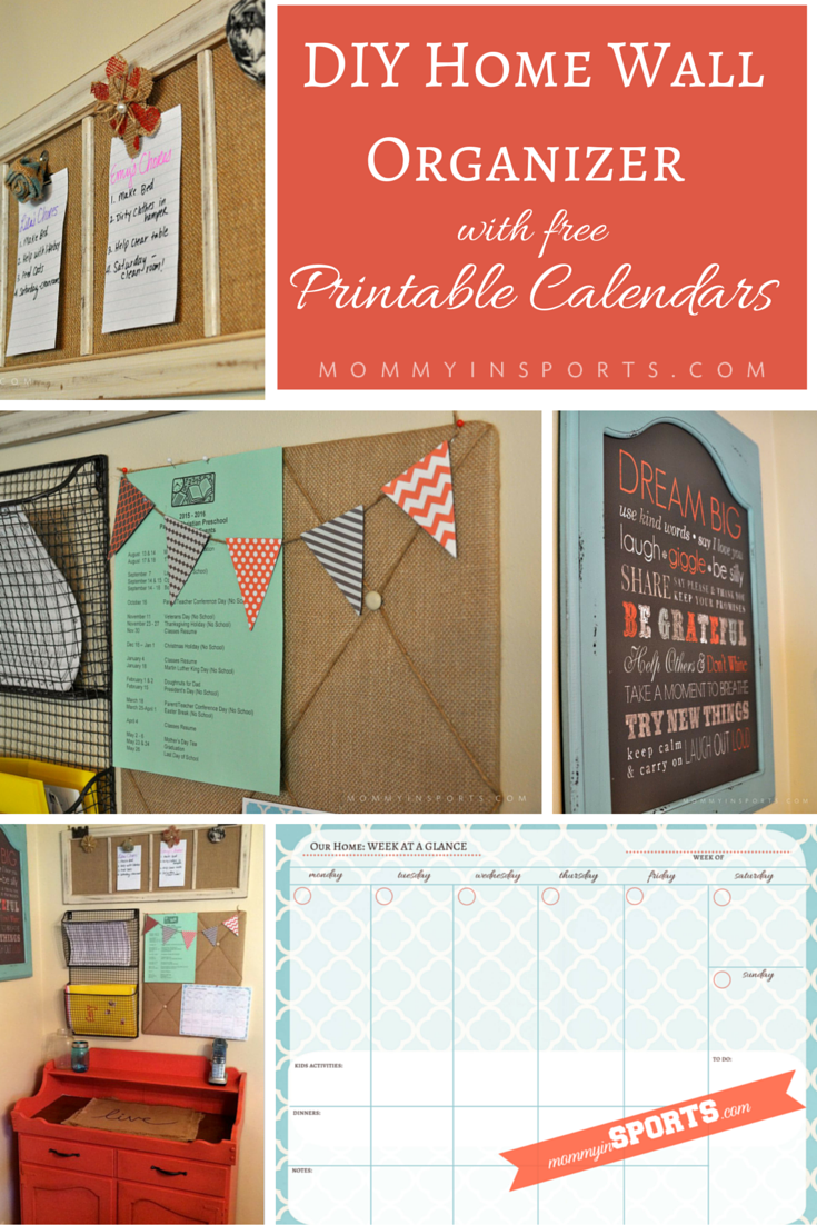 DIY Home Wall Organizer with Calendar Printables