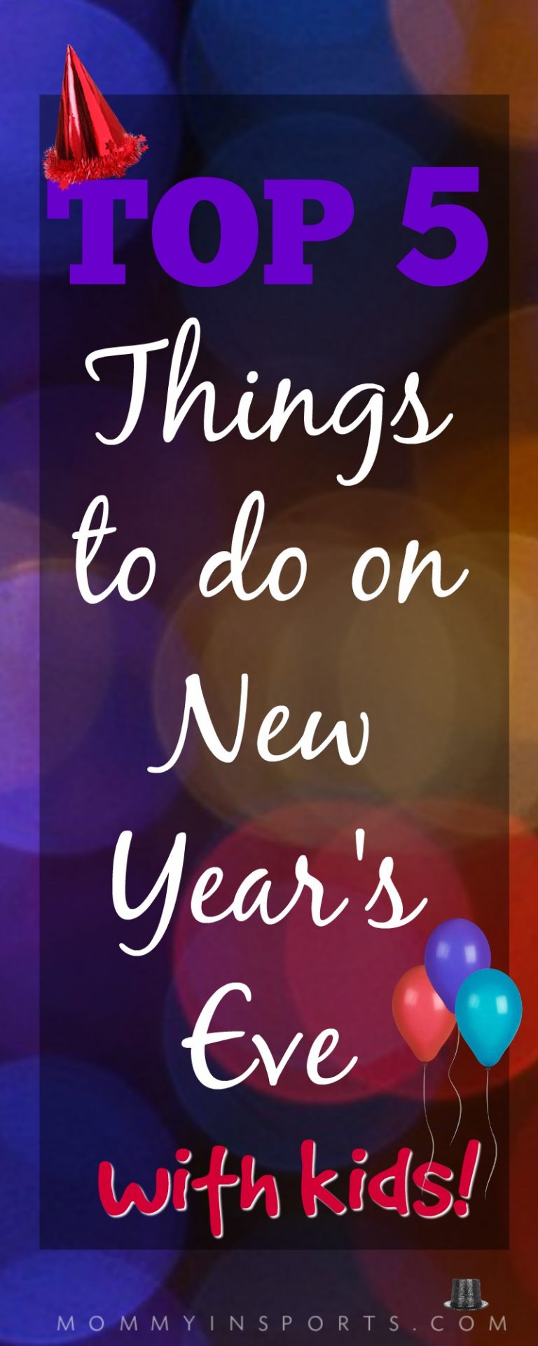 Top 5 Things To Do On New Year’s Eve with Kids